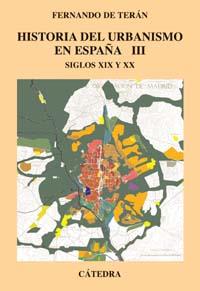 HIS.DEL URBANISMO EN ESPAÑA III | 9788437617084 | TERAN