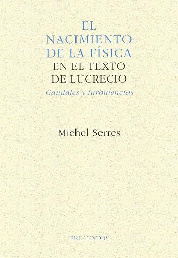 EL NACIMIENTO FISICA EN LUCRECIO | 9788481910162 | MICHEL SERRES