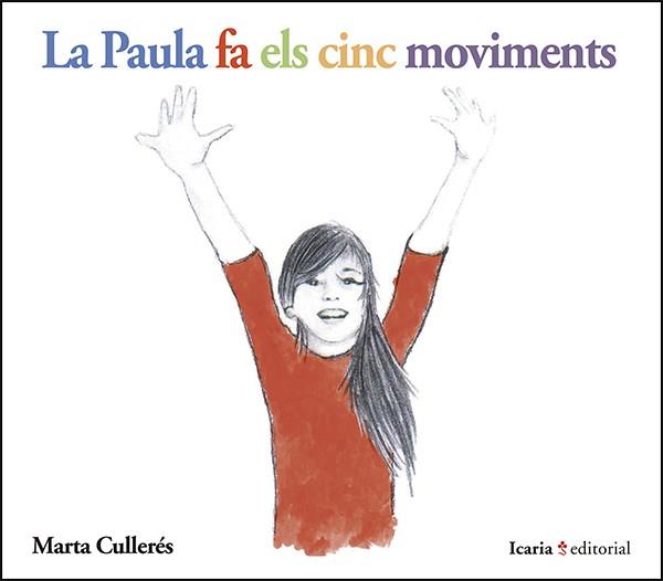 PAULA FA ELS CINC MOVIMENTS, LA | 9788498887211 | CULLERÉS, MARTA