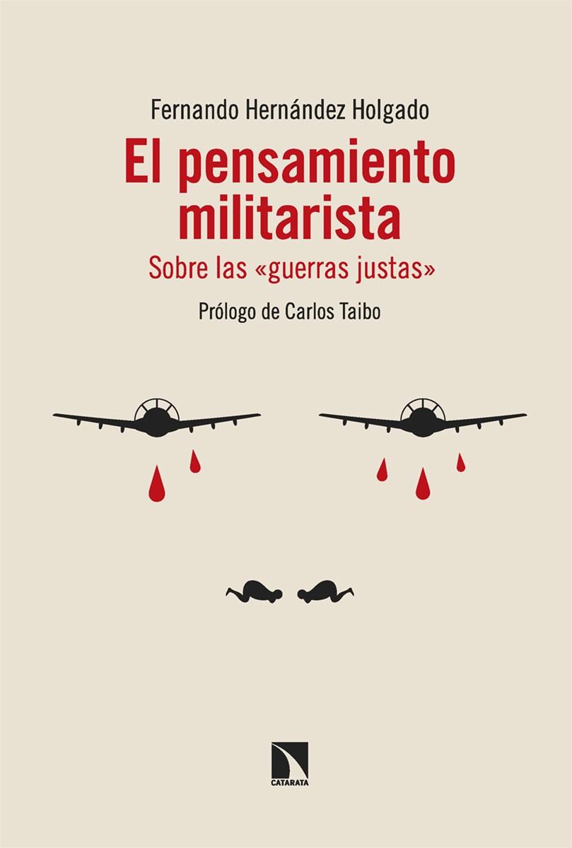 EL PENSAMIENTO MILITARISTA | 9788413529004 | HERNÁNDEZ HOLGADO, FERNANDO