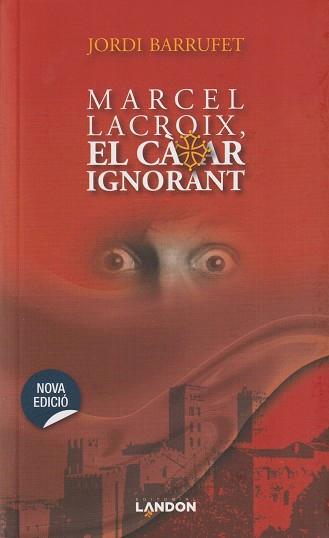 MARCEL LACROIX, EL CÀTAR IGNORANT | 9788412832105 | BARRUFET MONTBLANCH, JORDI