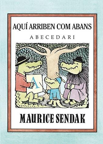 AQUí ARRIBEN COM ABANS. ABECEDARI | 9788484643579