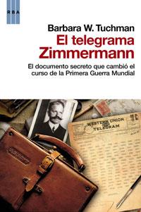 EL TELEGRAMA ZIMMERMANN | 9788498677669 | TUCHMAN