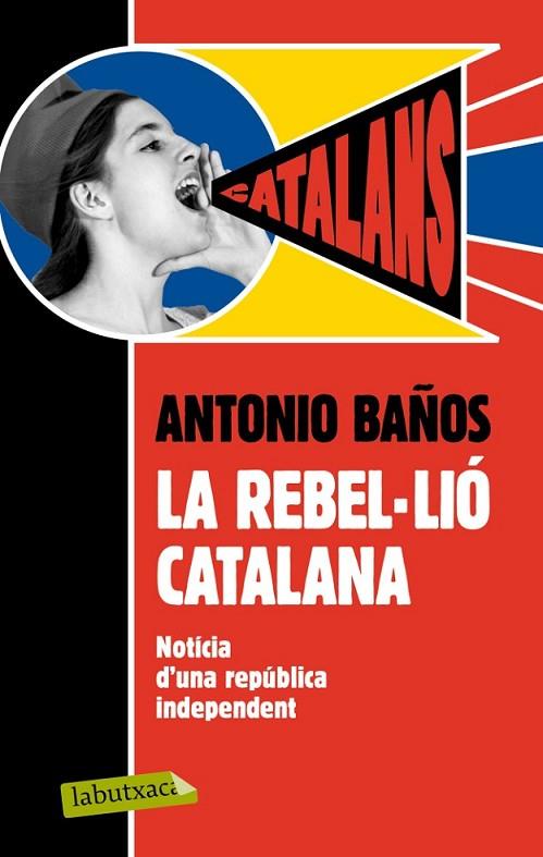 LA REBEL·LIÓ CATALANA. | 9788499306537 | BAÑOS