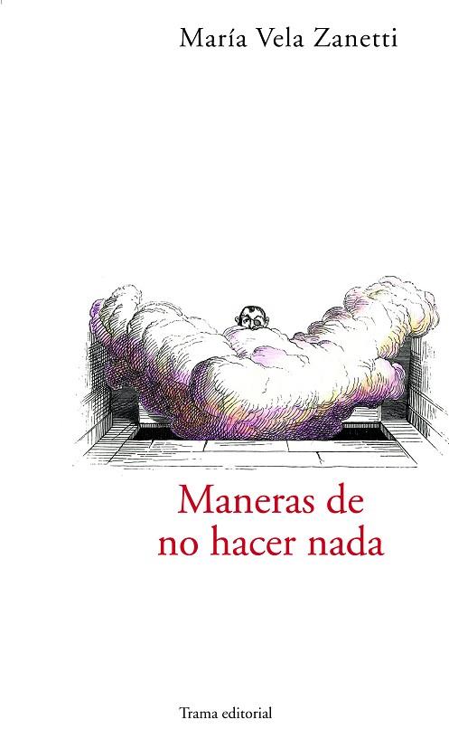 MANERAS DE NO HACER NADA | 9788489239999 | ZANETTI