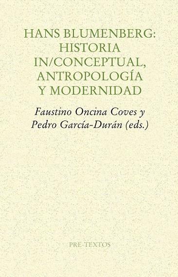 HANS BLUMENBERG: HISTORIA INCONCEPTUAL DE LA ANTROPOLOGÍA | 9788416453061 | DIVERSOS