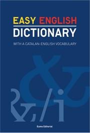 EASY ENGLISH CICTIONARY | 9788497660174 | CODINA, FRANCESC/MASNOU SURIñACH, JOAN/PUJOL MORILLO, DíDAC/COROMINAS SALOM, MARTA/CORRIUS GIMBERT, 