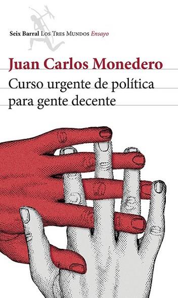 CURSO URGENTE DE POLITICA PARA INDIGNADOS | 9788432220814 | MONEDERO