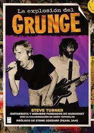 EXPLOSION DEL GRUNGE, LA | 9788418703928 | TURNER, STEVE