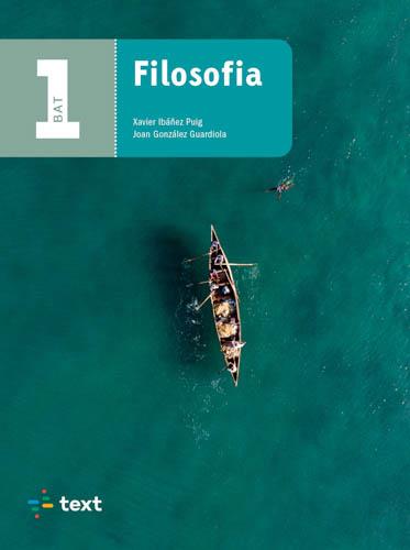 FILOSOFIA 1 BAT | 9788441234642 | GONZÁLEZ, JOAN / IBÁÑEZ, XAVIER