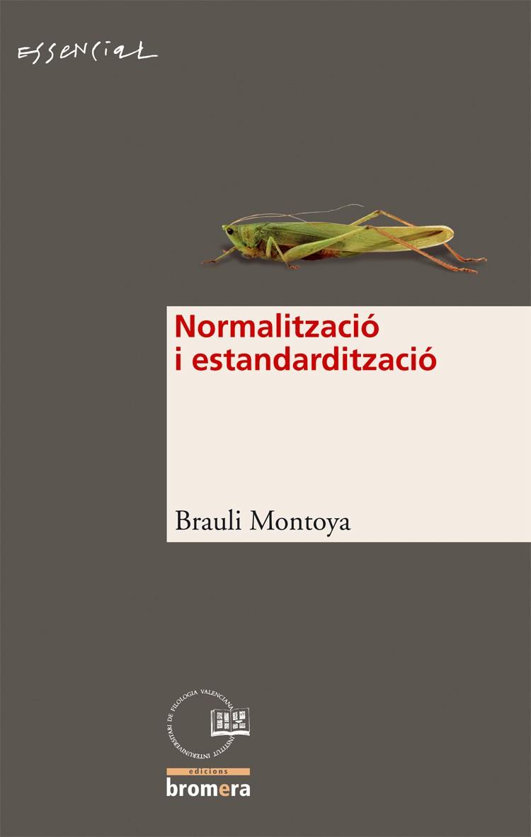 NORMALITZACIO I ESTANDARITZACIO | 9788498240443 | BRAULI MONTOYA