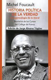 HISTORIA POLITICA DE LA VERDAD | 9788416647248 | FOUCAULT, MICHEL