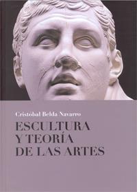 ESCULTURA Y TEORÍA DE LAS ARTES | 9788416038886 | BELDA