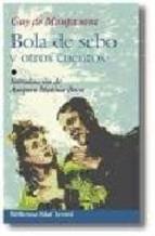 BOLA DE SEBO Y OTROS CUENTOS | 9788441407046 | GUY DE MAUPASSANT