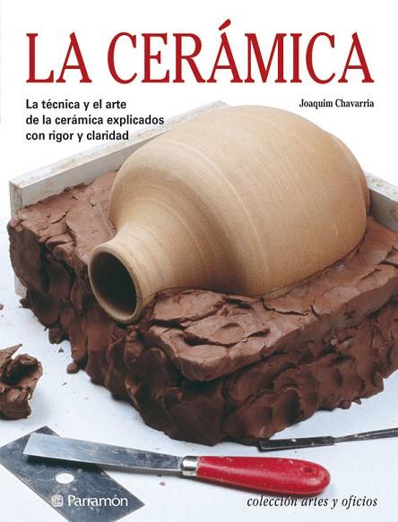 LA CERAMICA | 9788434218505 | CHAVARRIA, JOAQUIM