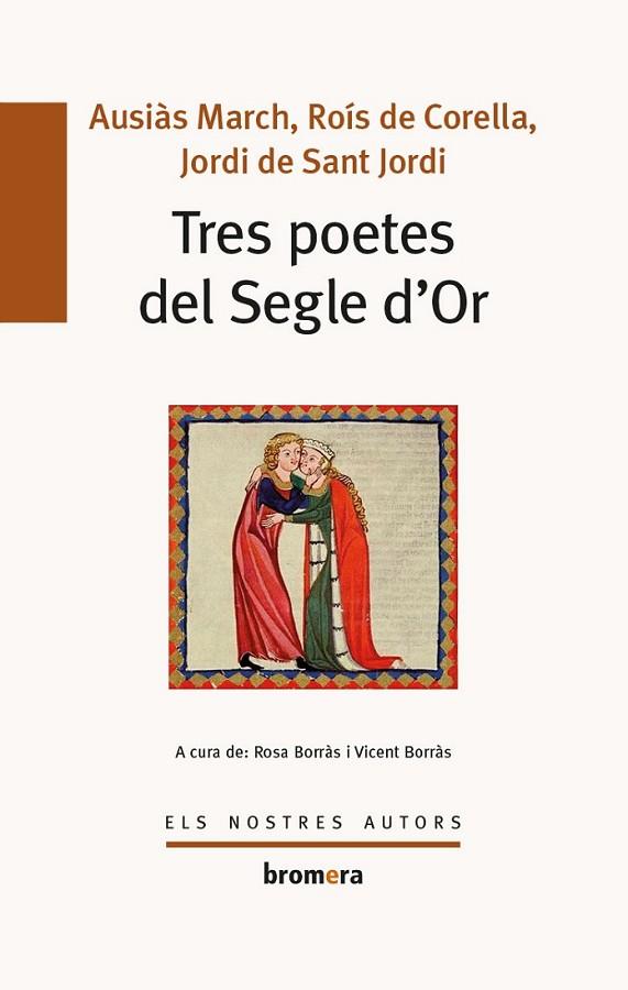 TRES POETES DEL SEGLE D'OR | 9788490262405 | MARCH/ CORELLA/ SANT JORDI