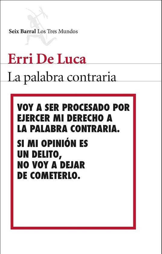 LA PALABRA CONTRARIA | 9788432224539 | DE LUCA