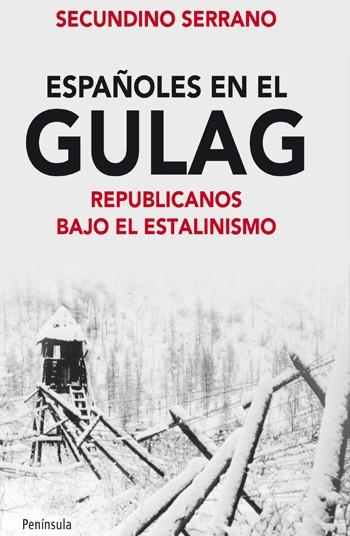 ESPAÑOLES EN EL GULAG | 9788499421131 | SERRANO