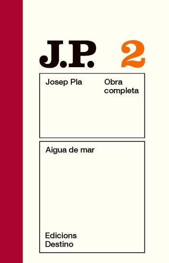 JOSEP PLA 2: AIGUA DE MAR | 9788497101424 | PLA, JOSEP