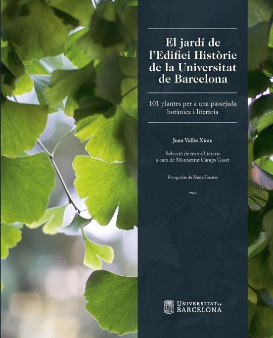 EL JARDÍ DE L'EDIFICI HISTÒRIC DE LA UNIVERSITAT DE BARCELONA | 9788447540761 | VALLÈS XIRAU, JOAN