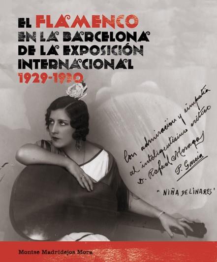 EL FLAMENCO EN LA BARCELONA DE LA EXPOSICIÓN INTERNACIONAL 1929-1930 | 9788472905979 | MADRIDEJOS MORA, MONTSE