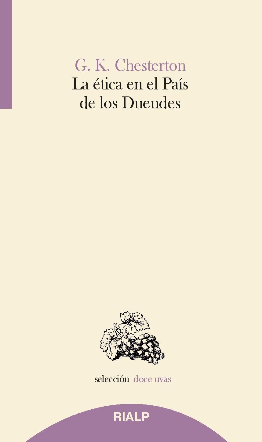 LA ÉTICA EN EL PAÍS DE LOS DUENDES | 9788432151446 | CHESTERTON, G.K