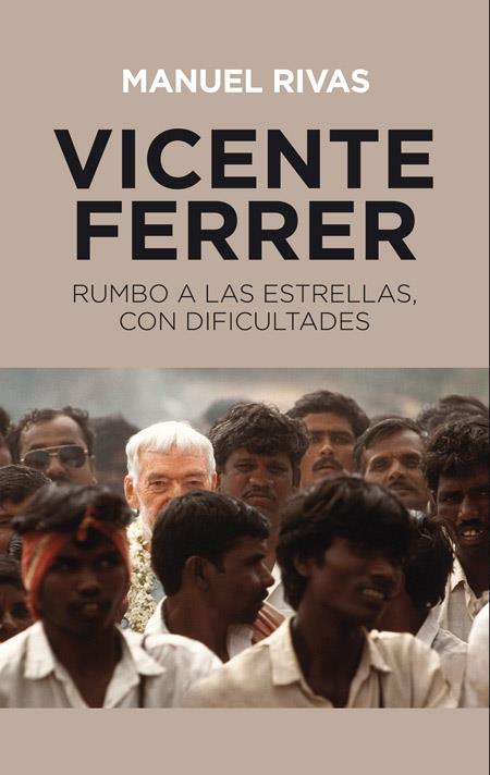 VICENTE FERRER. RUMBO A LAS ESTRELLAS, CON DIFICULTADES | 9788490560624 | RIVAS