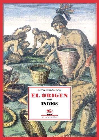 EL ORIGEN DE LOS INDIOS | 9788496133846 | DIEGO ANDRES ROCHA