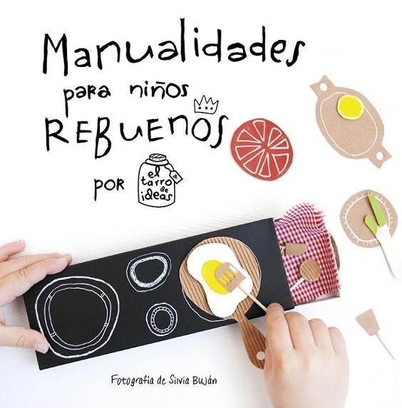 MANUALIDADES PARA NIÑOS REBUENOS | 9788437201108 | CASADO,GEMA