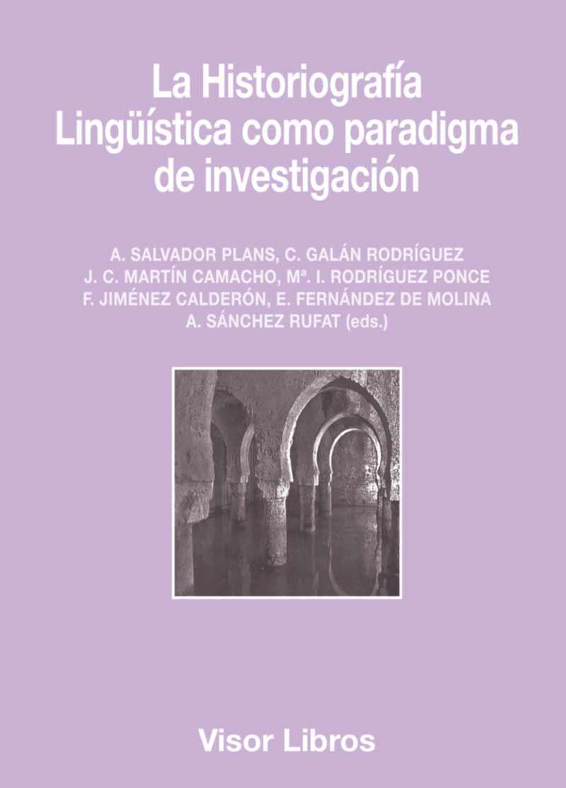 LA HISTORIOGRAFÍA LINGÜÍSTICA COMO PARADIGMA DE INVESTIGACIÓN | 9788498956771 | PLANS, SALVADOR/GALÁN, C/MARTÍN CAMACHO, J.C.