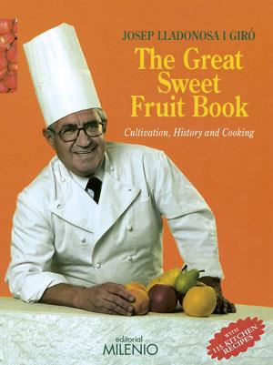 THE GREAT SWEET FRUIT BOOK | 9788497430395 | LLADONOSA I GIR¾, JO