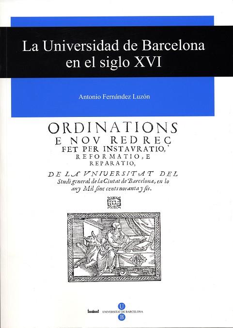 LA UNIVERSIDAD DE BARCELONA EN EL SIGLO XVI | 9788447528516 | FERNÁNDEZ LUZÓN, ANTONIO