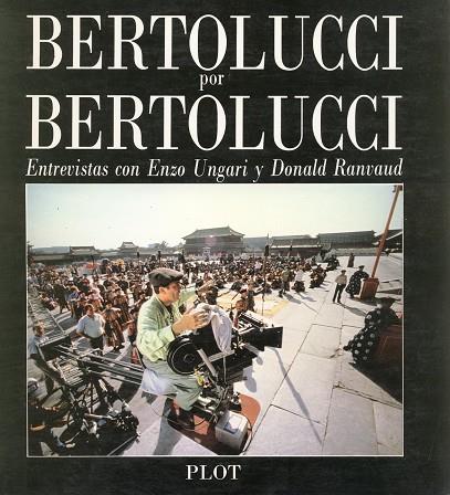 BERTOLUCCI POR BERTOLUCCI | 9788486702014 | UNGARI, ENZO/RANVAUD, DONALD