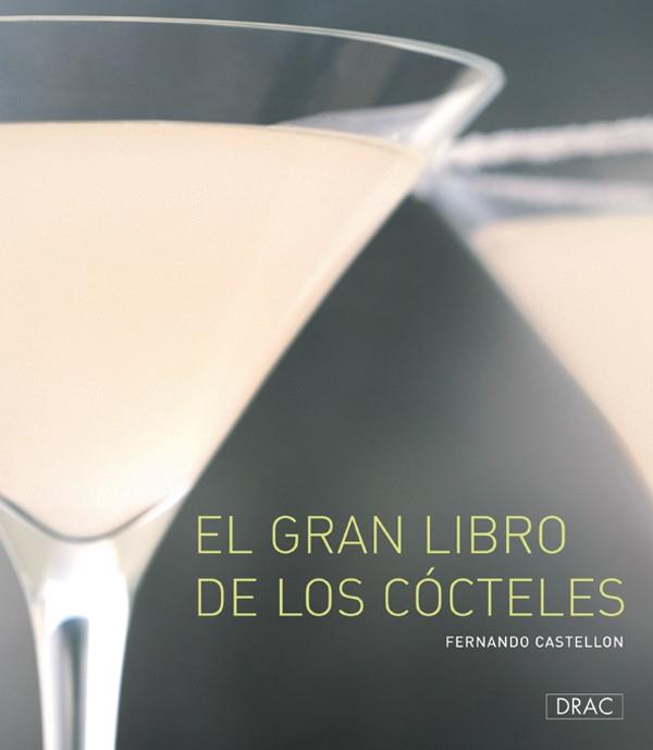 EL GRAN LIBRO DE LOS COCTELES | 9788496777323 | CASTELLON