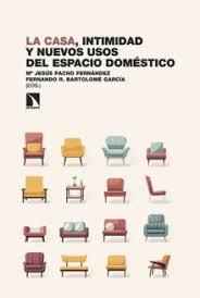 LA CASA, INTIMIDAD Y NUEVOS USOS DEL ESPACIO DOMÉSTICO | 9788410670624