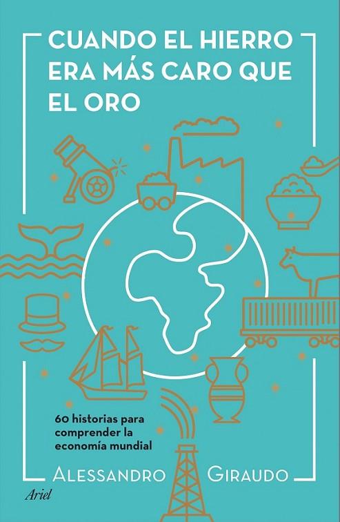 CUANDO EL HIERRO ERA MAS CARO QUE EL ORO | 9788434423602 | GIRAUDO, ALESSANDRO