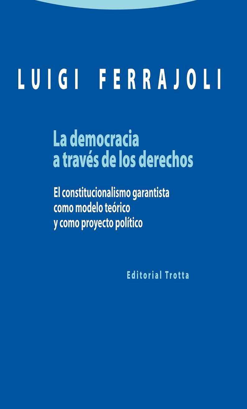 DEMOCRACIA A TRAVES DE LOS DERECHOS,LA | 9788498795363 | FERRAJOLI,LUIGI