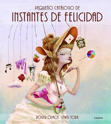 PEQUEÑO CATALOGO DE INSTANTES DE FELICID | 9788448835873 | OLMOS/YORK