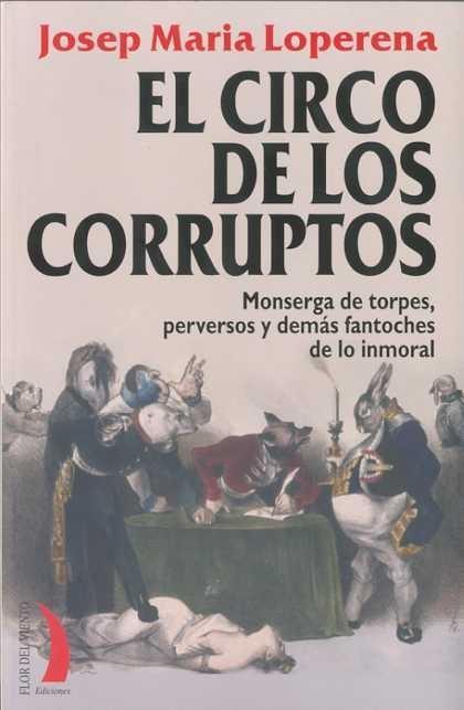 EL CIRCO DE LOS CORRUPTOS | 9788496495456 | LOPERENA, JOSEP MARIA