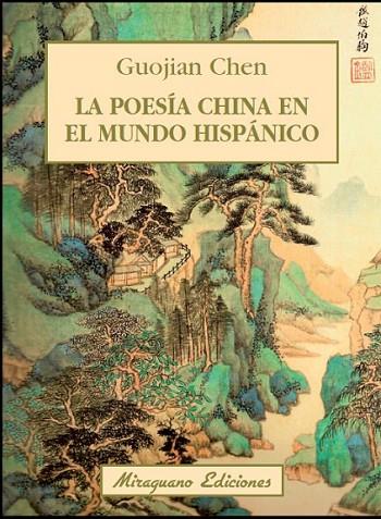 POESIA CHINA EN EL MUNDO HISPANICO, LA | 9788478134274 | CHEN, GUOJIAN