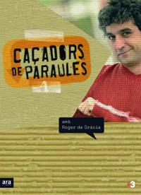 CAÇADORS DE PARAULES | 9788496201989 | GRACIA