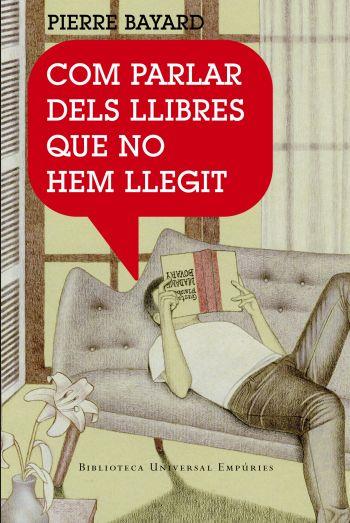 COM PARLAR DELS LLIBRES QUE NO HEM LLEGIT | 9788497872904 | BAYARD, PIERRE