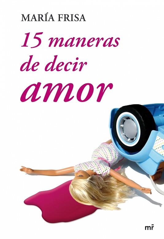 15 MANERAS DE DECIR AMOR | 9788427034587 | FRISA