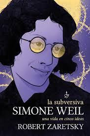 LA SUBVERSIVA SIMONE WEIL | 9788418403538 | ZARETSKY, ROBERT