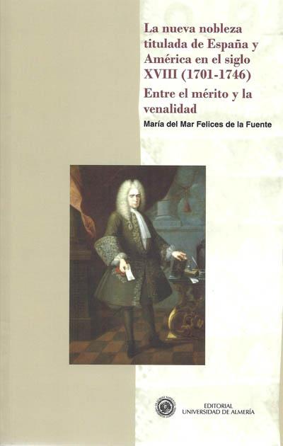 LA NUEVA NOBLEZA TITULADA DE ESPAÑA Y AMÉRICA EN EL SIGLO XV | 9788415487029 | FELICES DE LA FUENTE, MARÍA DEL MAR