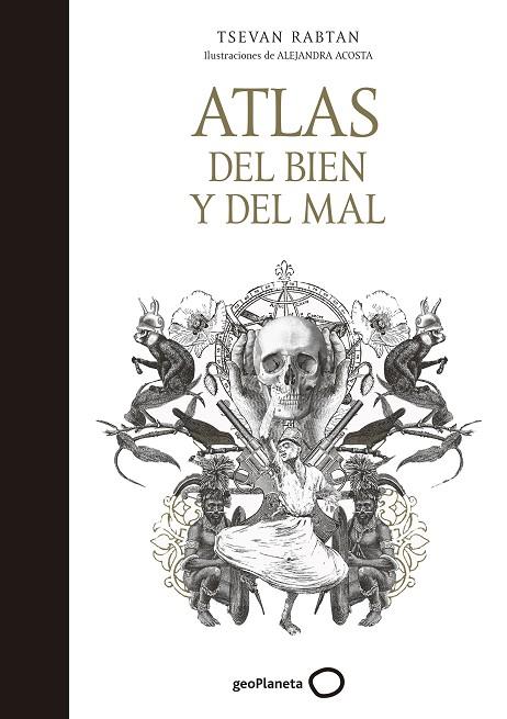 ATLAS DEL BIEN Y DEL MAL | 9788408165767 | TSEVAN RABTAN/ACOSTA, ALEJANDRA