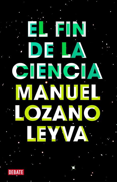 EL FIN DE LA CIENCIA | 9788499921488 | LOZANO