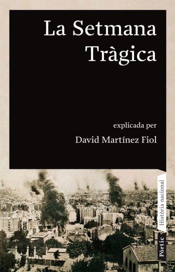 LA SETMANA TRAGICA | 9788498090680 | MARTINEZ FIOL, DAVID