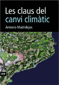 LES CLAUS DEL CANVI CLIMATIC | 9788496767331 | MADRIDEJOS