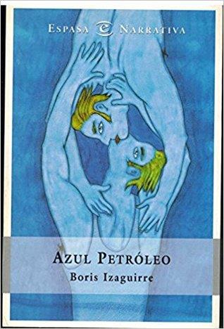 AZUL PETROLEO | 9788423979455 | IZAGUIRRE, BORIS